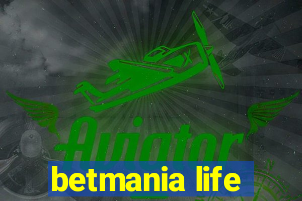 betmania life